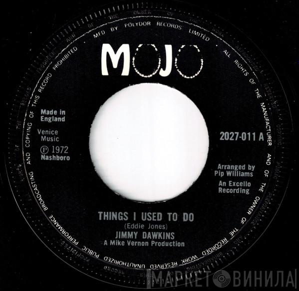 Jimmy Dawkins - Things I Used To Do / Put It On The Hawg