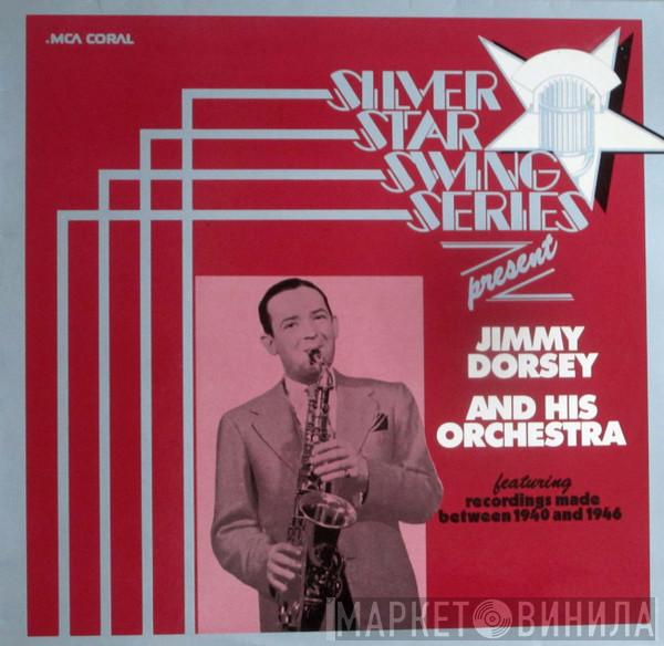 Jimmy Dorsey And His Orchestra - Silver Star Swing Series Present Jimmy Dorsey And His Orchestra
