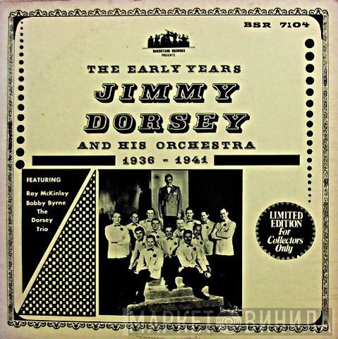 Jimmy Dorsey And His Orchestra - The Early Years 1936-1941