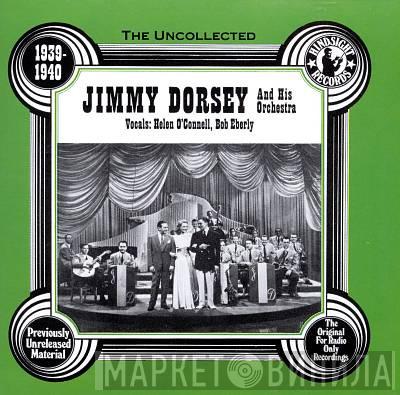 Jimmy Dorsey And His Orchestra - The Uncollected 1939-1940