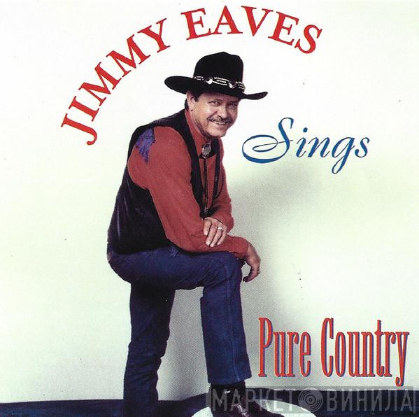 Jimmy Eaves - Jimmy Eaves Sings Pure Country