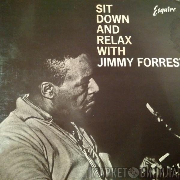Jimmy Forrest - Sit Down And Relax