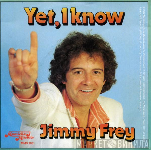 Jimmy Frey - Yet, I Know