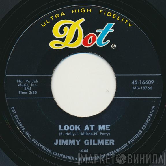  Jimmy Gilmer  - Look At Me / I'll Send For You