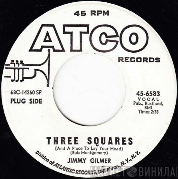  Jimmy Gilmer  - Three Squares (And A Place To Lay Your Head)