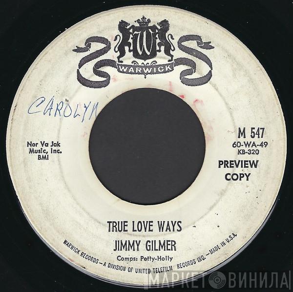  Jimmy Gilmer  - True Love Ways