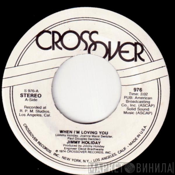 Jimmy Holiday - When I'm Loving You