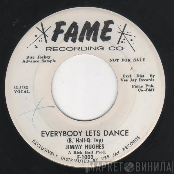 Jimmy Hughes - Everybody Let's Dance / You Might As Well Forget Him