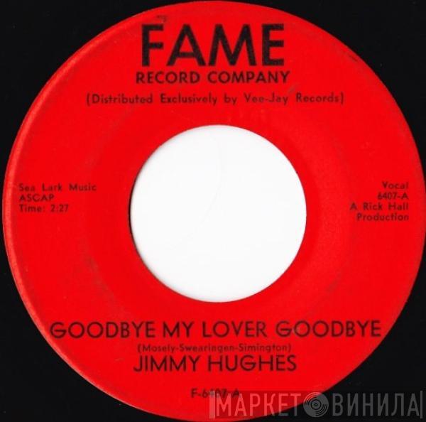 Jimmy Hughes - Goodbye My Lover Goodbye