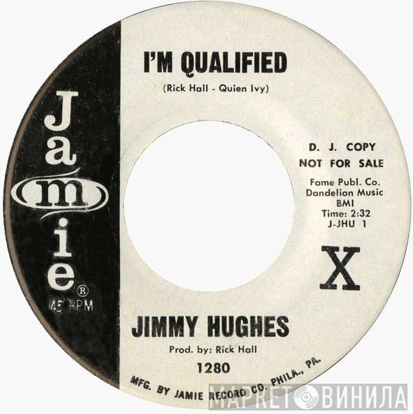 Jimmy Hughes - I'm Qualified / My Loving Time