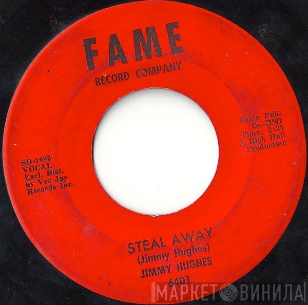 Jimmy Hughes - Steal Away / Lolly Pops, Lace And Lipstick