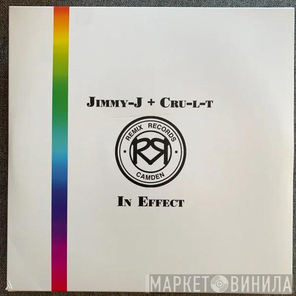 Jimmy J & Cru-L-T - In Effect