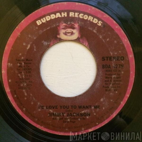 Jimmy Jackson - I'd Love You To Want Me