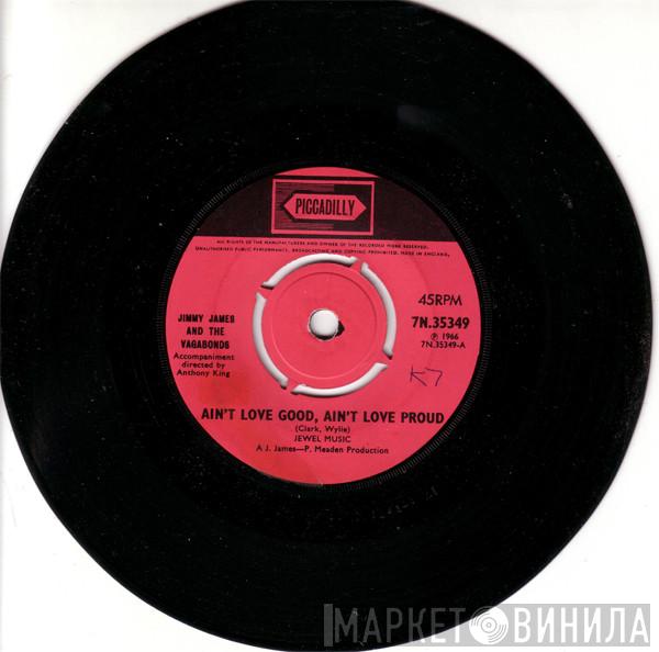  Jimmy James & The Vagabonds  - Ain't Love Good, Ain't Love Proud / Don't Know What I'm Gonna Do