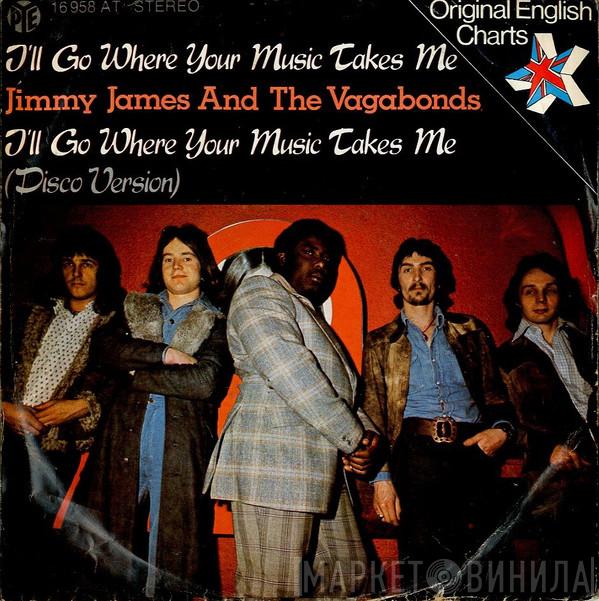  Jimmy James & The Vagabonds  - I'll Go Where Your Music Takes Me
