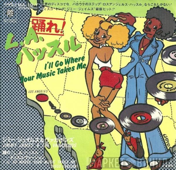  Jimmy James & The Vagabonds  - I'll Go Where Your Music Takes Me