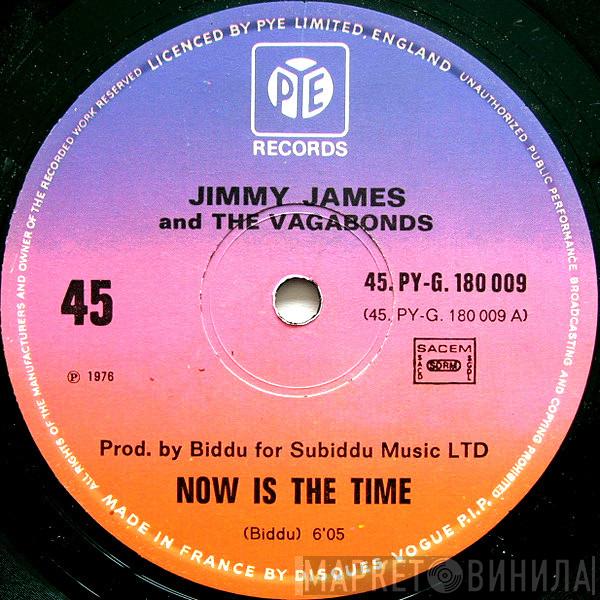  Jimmy James & The Vagabonds  - Now Is The Time