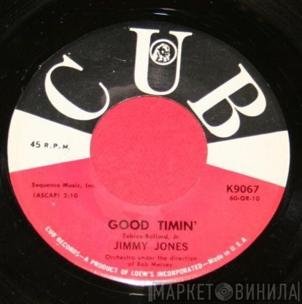  Jimmy Jones  - Good Timin'