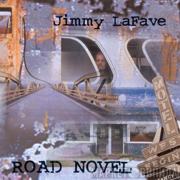  Jimmy LaFave  - Road Novel