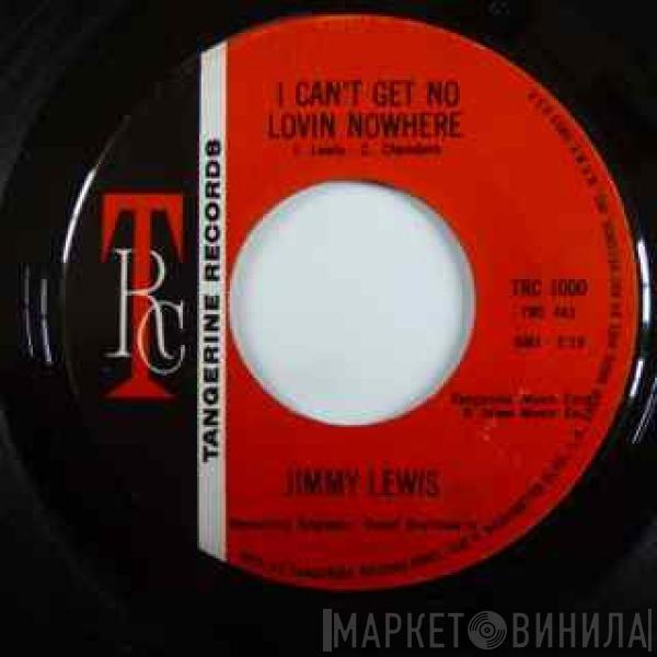  Jimmy Lewis  - I Quit, You Win / I Can't Get No Lovin Nowhere