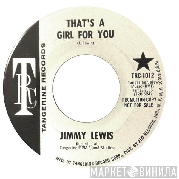  Jimmy Lewis  - That's A Girl For You/I Just Want To Talk About You