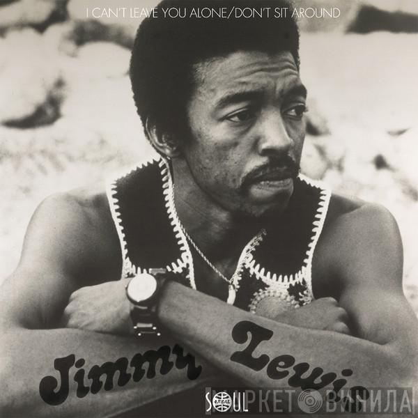 Jimmy Lewis - I Can´t Leave You Alone / Don´t Sit Around