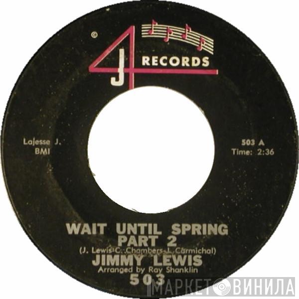 Jimmy Lewis - Wait Until Spring