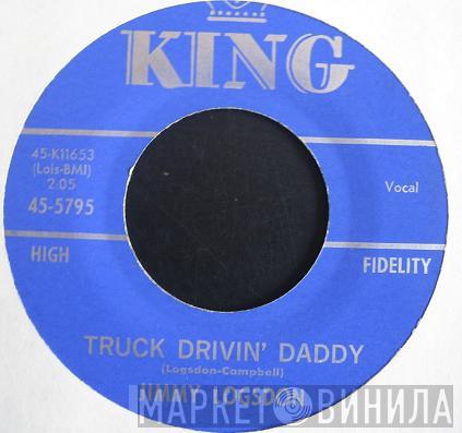 Jimmy Logsdon - Truck Drivin' Daddy / Gear Jammer