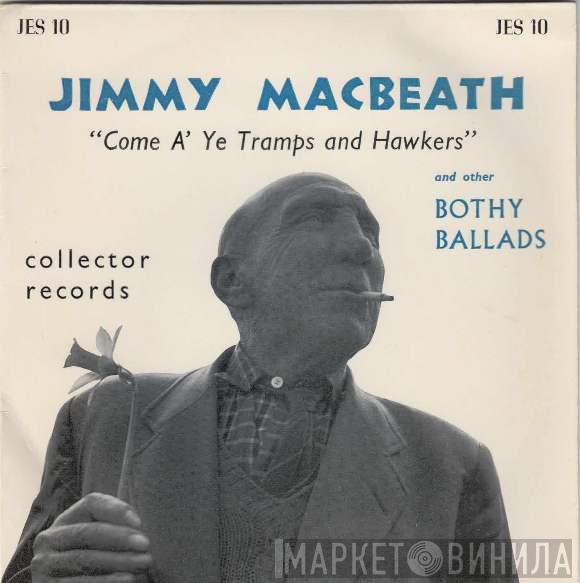 Jimmy McBeath - Come A' Ye Tramps And Hawkers