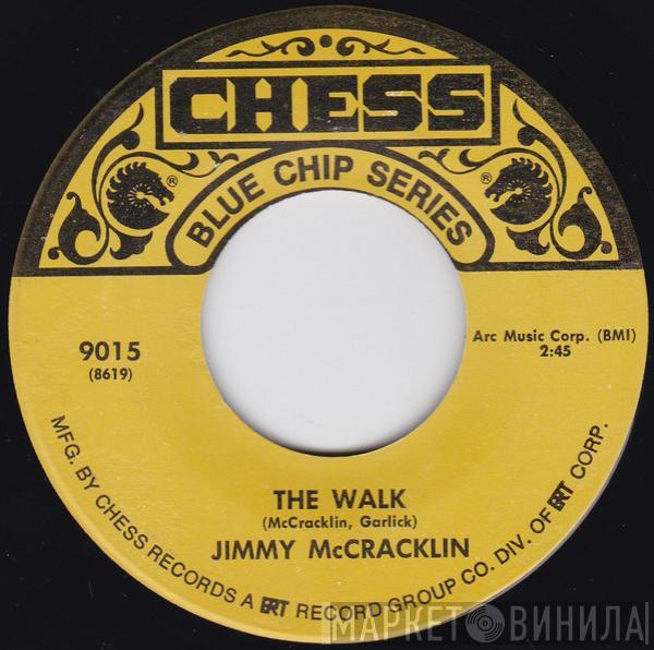 Jimmy McCracklin  - The Walk / I'm To Blame