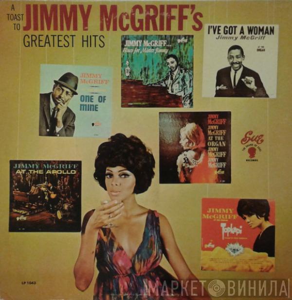Jimmy McGriff - A Toast To Jimmy McGriff's Greatest Hits