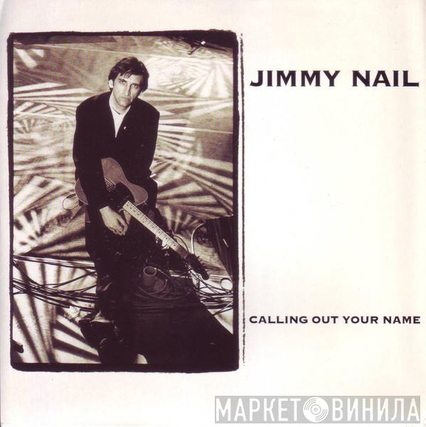 Jimmy Nail - Calling Out Your Name