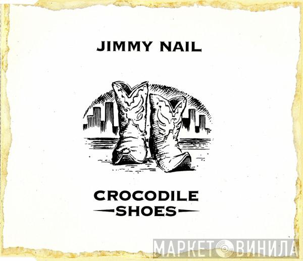  Jimmy Nail  - Crocodile Shoes