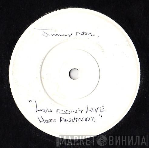  Jimmy Nail  - Love Don't Live Here Anymore