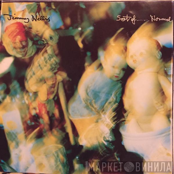 Jimmy Nellis - Sort Of Normal
