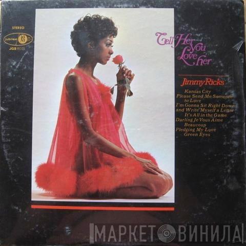 Jimmy Ricks  - Tell Her You Love Her