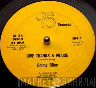  Jimmy Riley  - Give Thanks & Praise / Feeling Is Believing