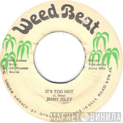  Jimmy Riley  - It's Too Hot