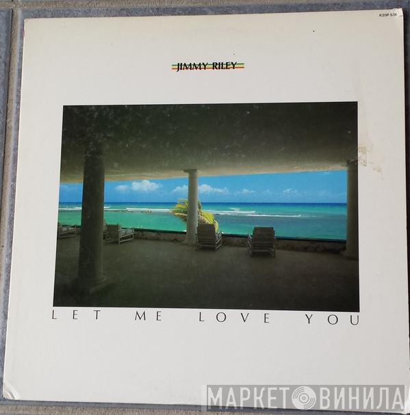  Jimmy Riley  - Let Me Love You