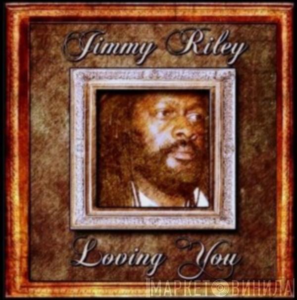  Jimmy Riley  - Loving You