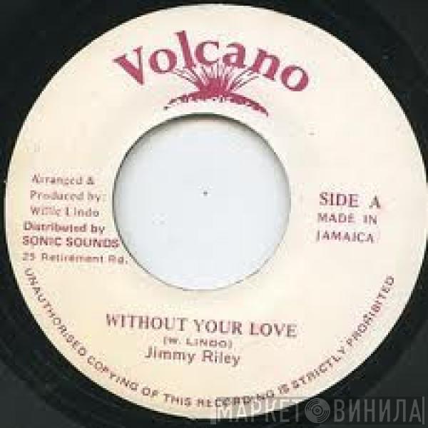  Jimmy Riley  - Without Your Love