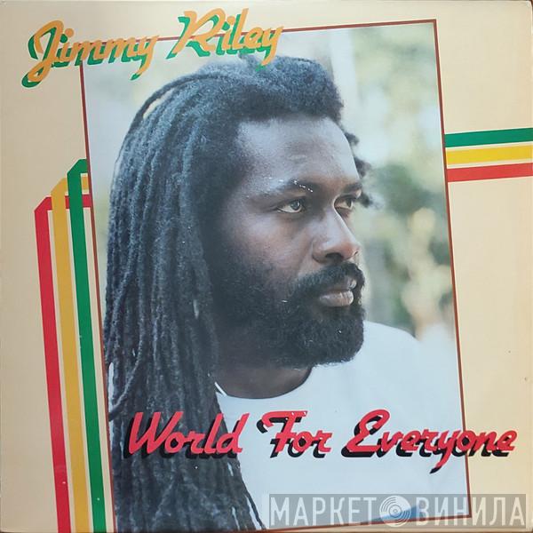  Jimmy Riley  - World For Everyone