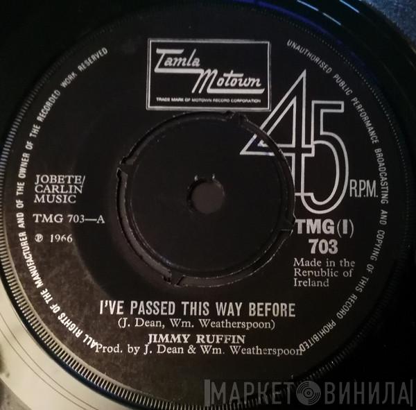  Jimmy Ruffin  - I've Passed This Way Before / Tomorrow's Tears