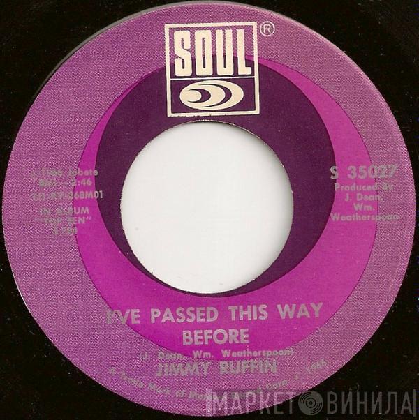  Jimmy Ruffin  - I've Passed This Way Before