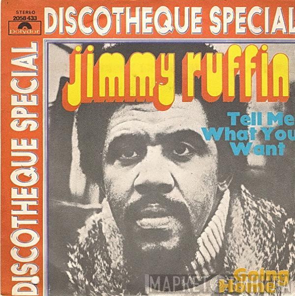 Jimmy Ruffin  - Tell Me What You Want
