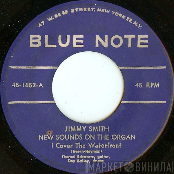 Jimmy Smith - I Cover The Waterfront / I Can't Give You Anything But Love
