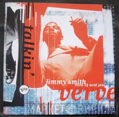 Jimmy Smith - Talkin' Verve: Roots Of Acid Jazz