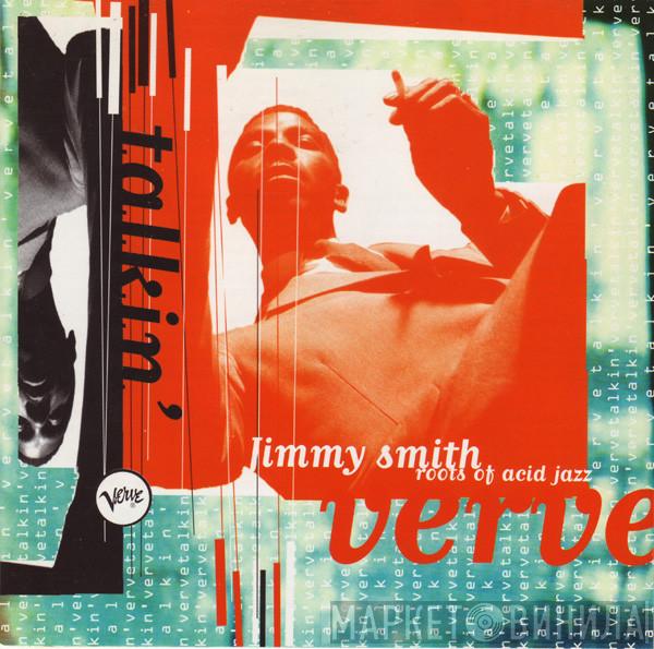  Jimmy Smith  - Talkin' Verve: Roots Of Acid Jazz