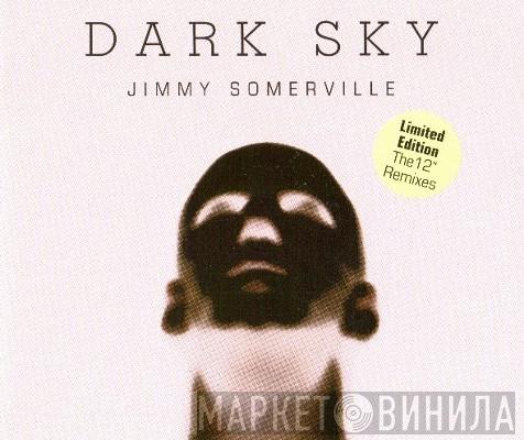  Jimmy Somerville  - Dark Sky