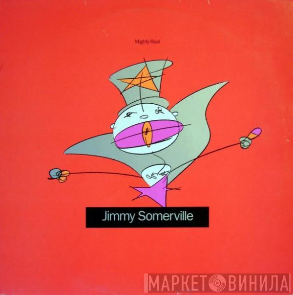  Jimmy Somerville  - Mighty Real